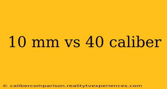 10 mm vs 40 caliber