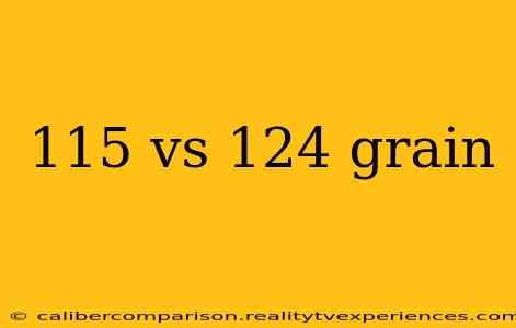 115 vs 124 grain