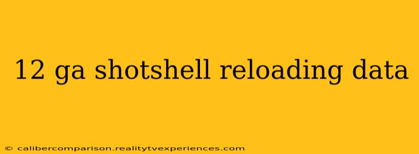 12 ga shotshell reloading data