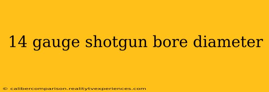 14 gauge shotgun bore diameter