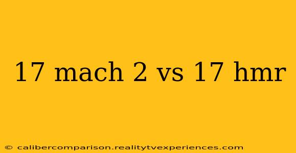 17 mach 2 vs 17 hmr