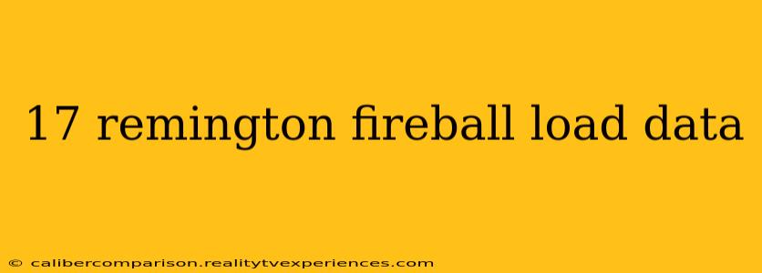 17 remington fireball load data