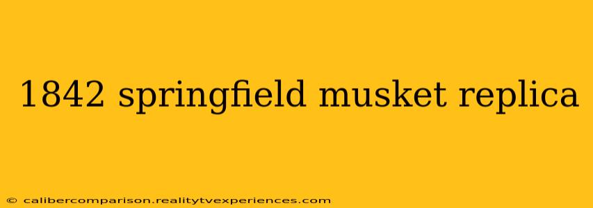 1842 springfield musket replica