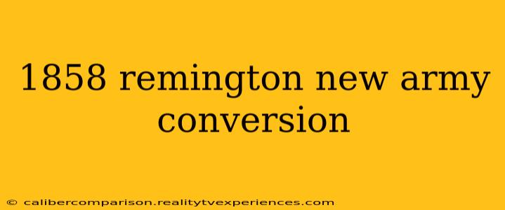 1858 remington new army conversion