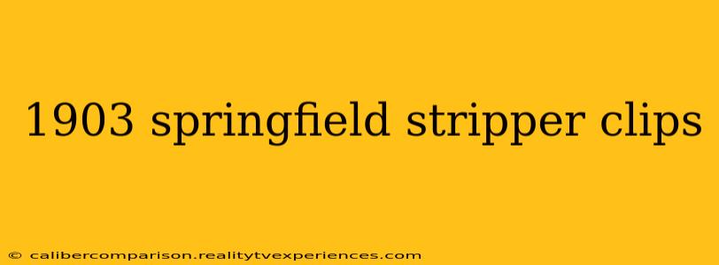 1903 springfield stripper clips