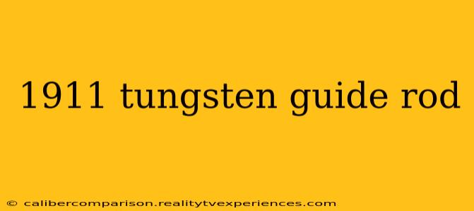 1911 tungsten guide rod