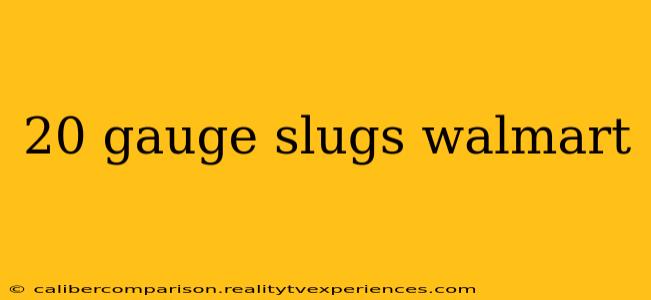 20 gauge slugs walmart