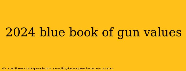 2024 blue book of gun values