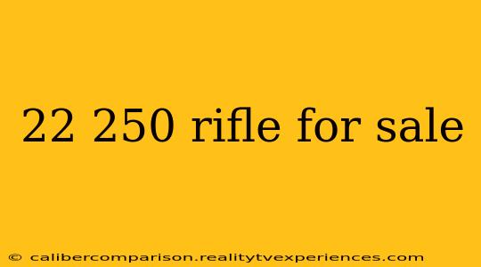 22 250 rifle for sale