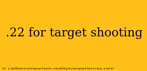 .22 for target shooting