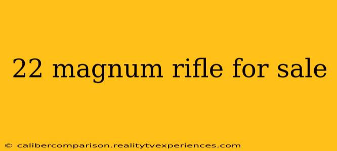 22 magnum rifle for sale