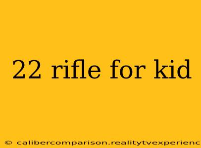 22 rifle for kid