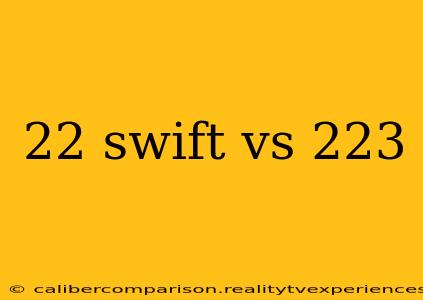 22 swift vs 223