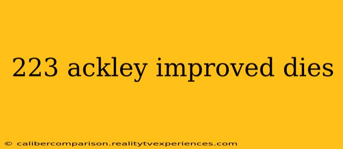 223 ackley improved dies