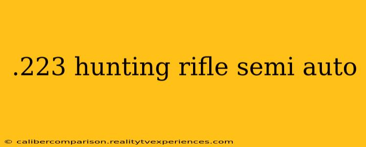 .223 hunting rifle semi auto