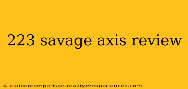 223 savage axis review