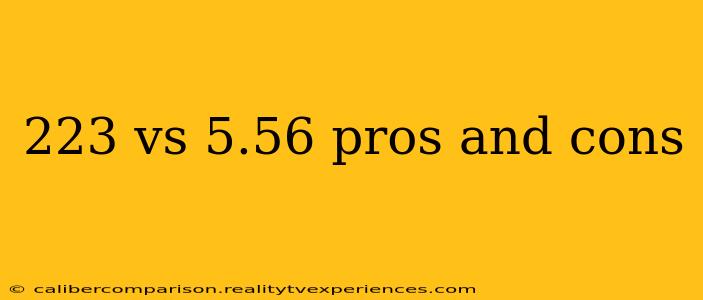 223 vs 5.56 pros and cons