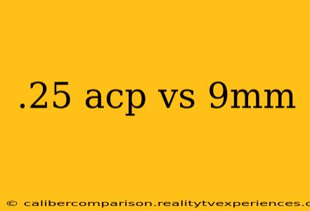 .25 acp vs 9mm