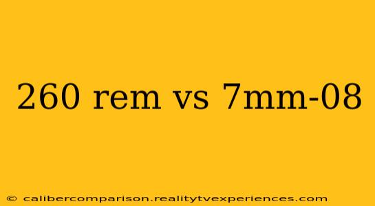 260 rem vs 7mm-08