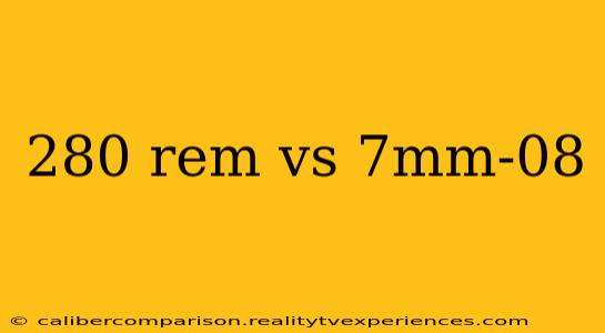 280 rem vs 7mm-08