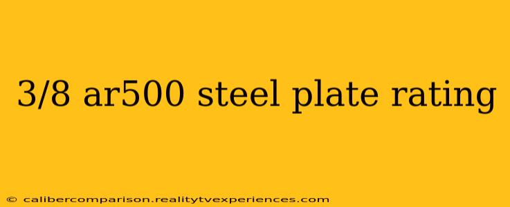 3/8 ar500 steel plate rating