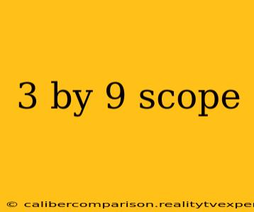 3 by 9 scope