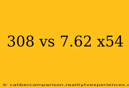 308 vs 7.62 x54