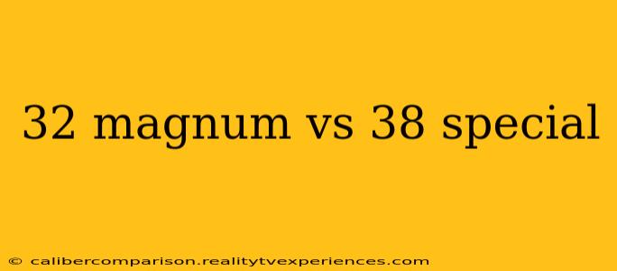 32 magnum vs 38 special