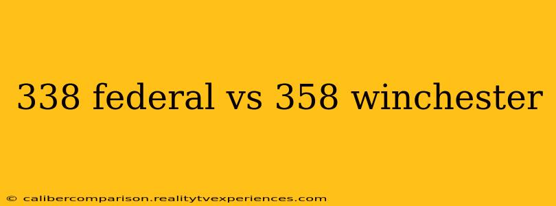 338 federal vs 358 winchester