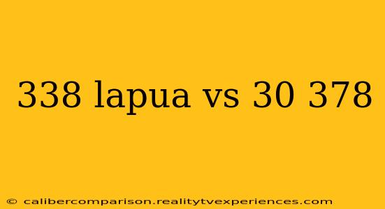 338 lapua vs 30 378