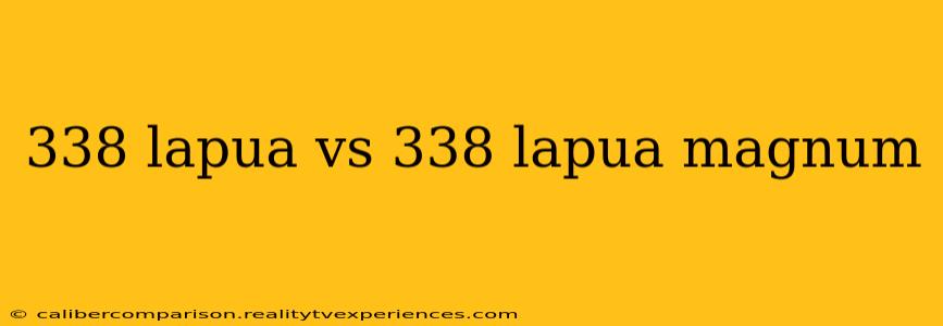 338 lapua vs 338 lapua magnum