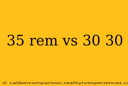 35 rem vs 30 30