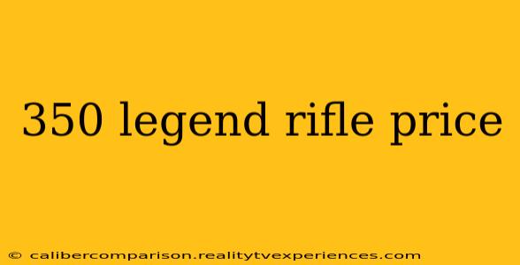 350 legend rifle price