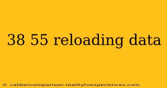 38 55 reloading data