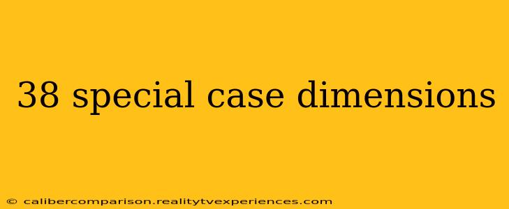 38 special case dimensions