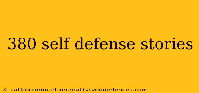 380 self defense stories