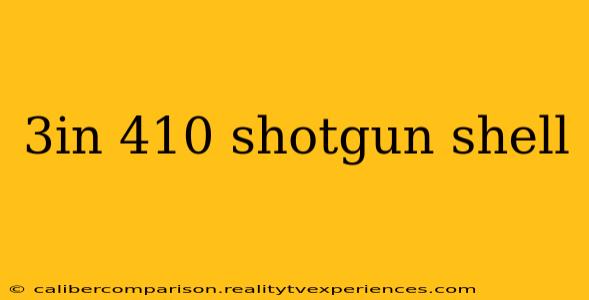 3in 410 shotgun shell