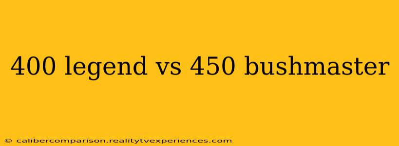 400 legend vs 450 bushmaster