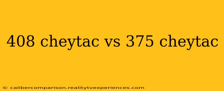 408 cheytac vs 375 cheytac