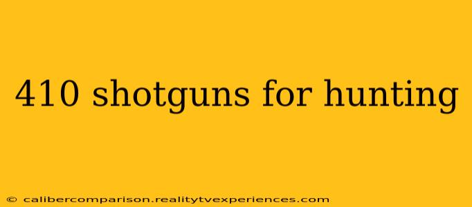 410 shotguns for hunting