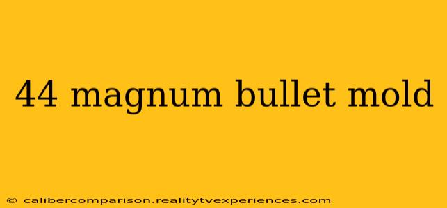 44 magnum bullet mold