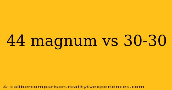 44 magnum vs 30-30