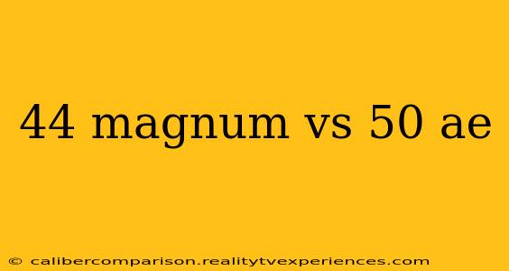 44 magnum vs 50 ae