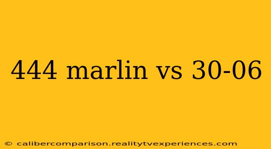 444 marlin vs 30-06