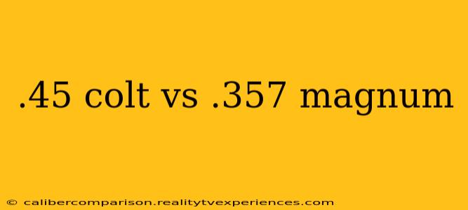 .45 colt vs .357 magnum