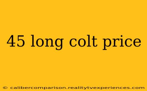 45 long colt price