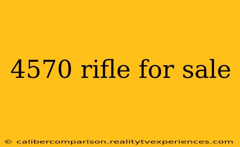 4570 rifle for sale