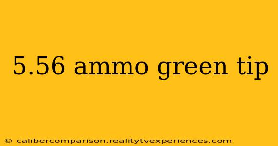 5.56 ammo green tip