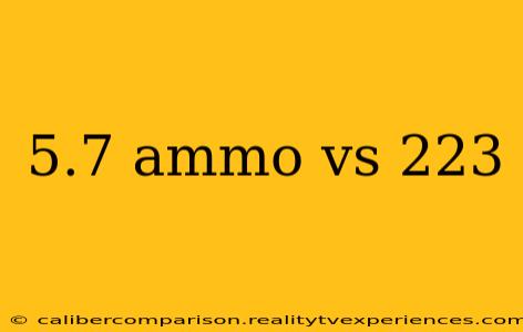 5.7 ammo vs 223