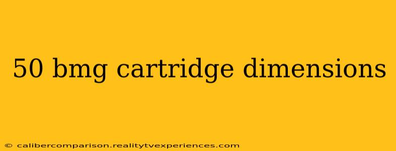 50 bmg cartridge dimensions